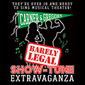 Carner and Gregor's BARELY LEGAL SHOWTUNE EXTRAVAGANZA II