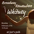 Broadway Remembers Whitney