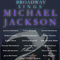 Broadway Sings Michael Jackson