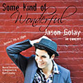 Jason Gotay - Some Kind of Wonderful