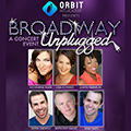 Broadway Unplugged - Orbit Arts Academy